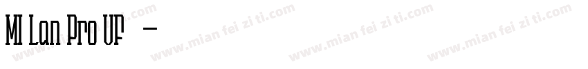 MI Lan Pro VF 字体字体转换